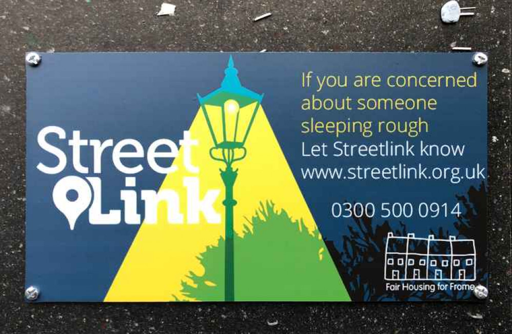 StreetLink signs have been placed on Frome Town Council noticeboards StreetLink signs have been placed on Frome Town Council noticeboards