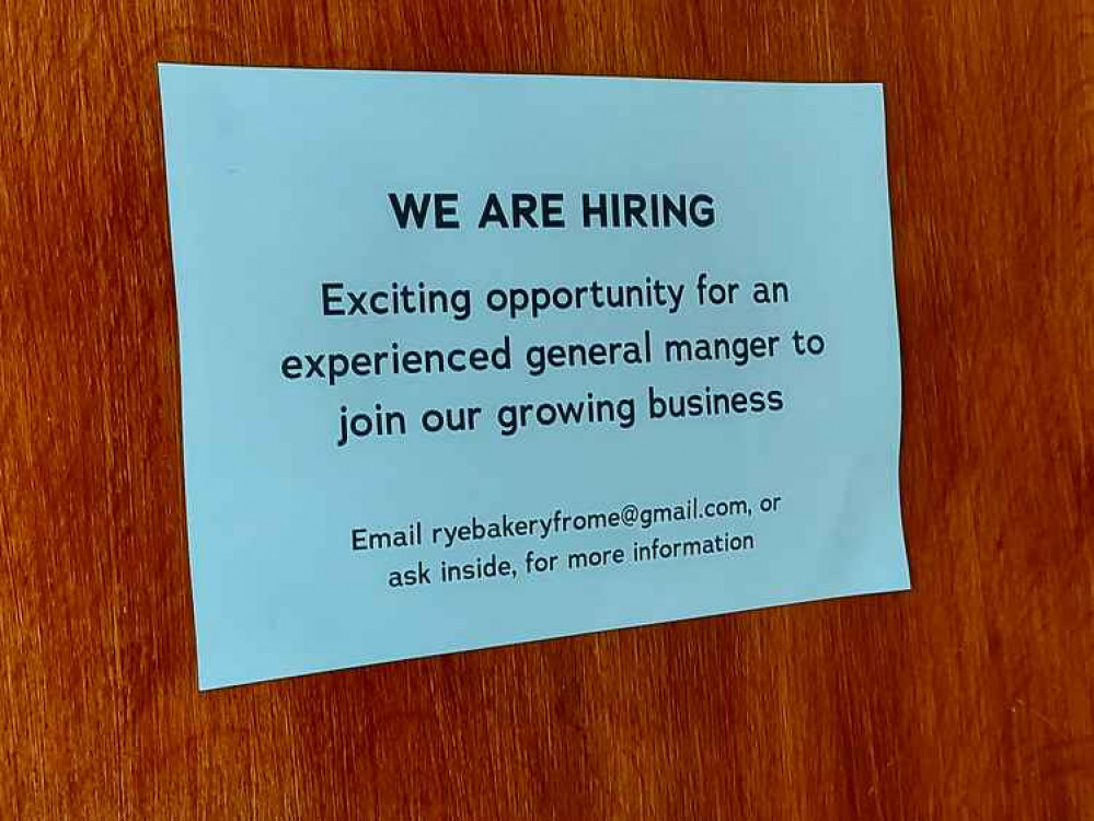 They are also looking for a general manager at the Rye Bakery