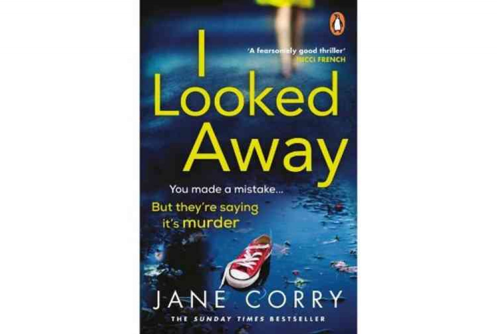 Jane Corry's previous novel - and the title for the Nub News 'pop-up' Book Club - 'I Looked Away'