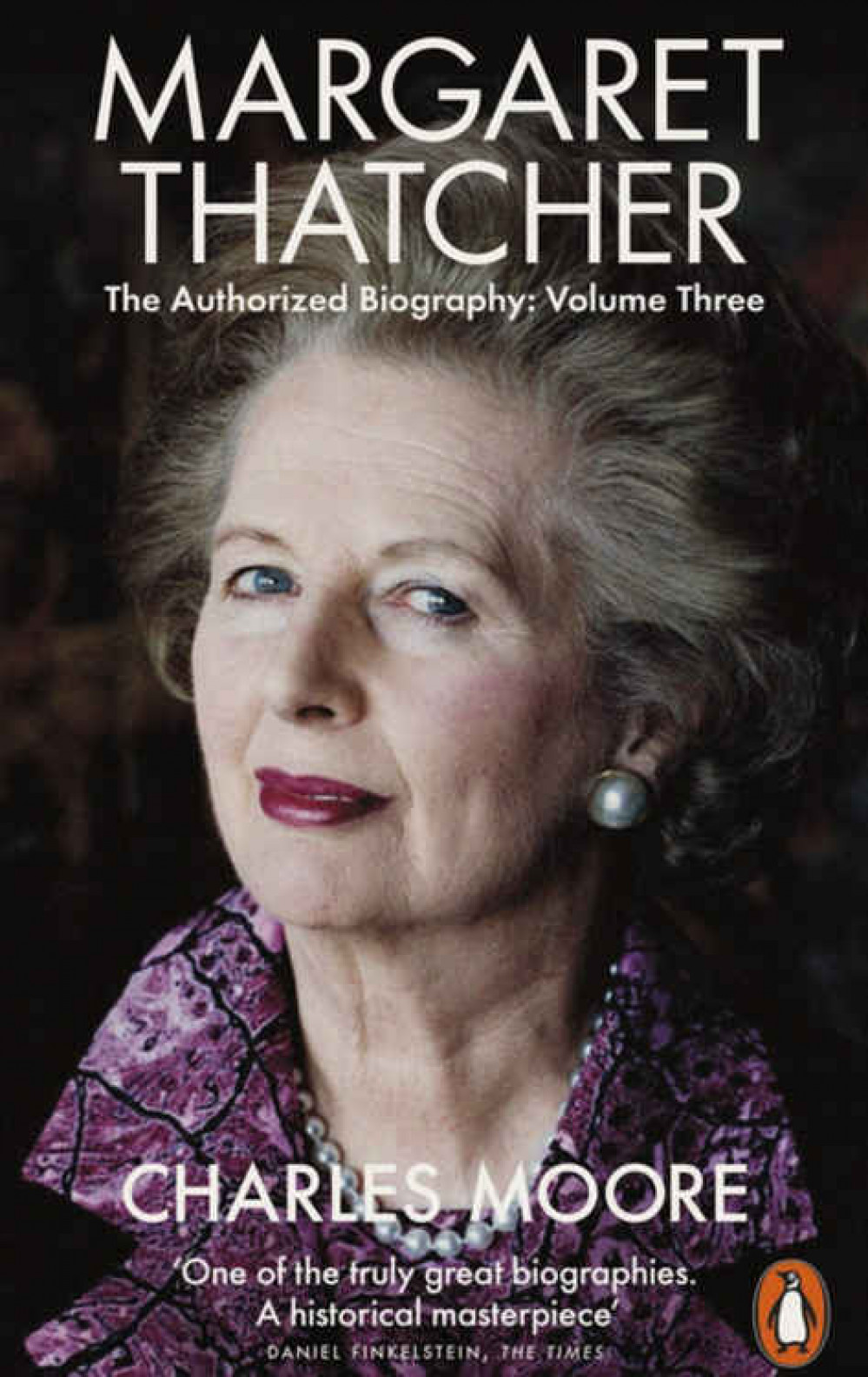 Charles Moore's latest volume of his biography of Margaret Thatcher