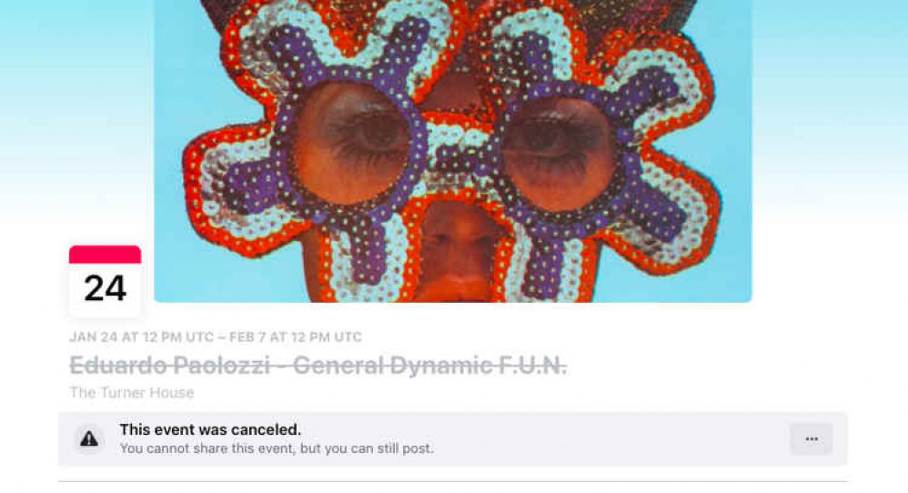 The Facebook event for the Paolozzi exhibition was cancelled this morning