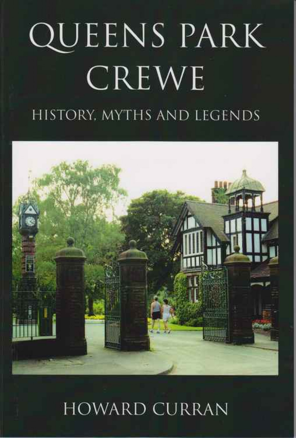 'Queens Park Crewe: History, Myths and Legends', cover supplied with permission (Credit: Jonathan White)