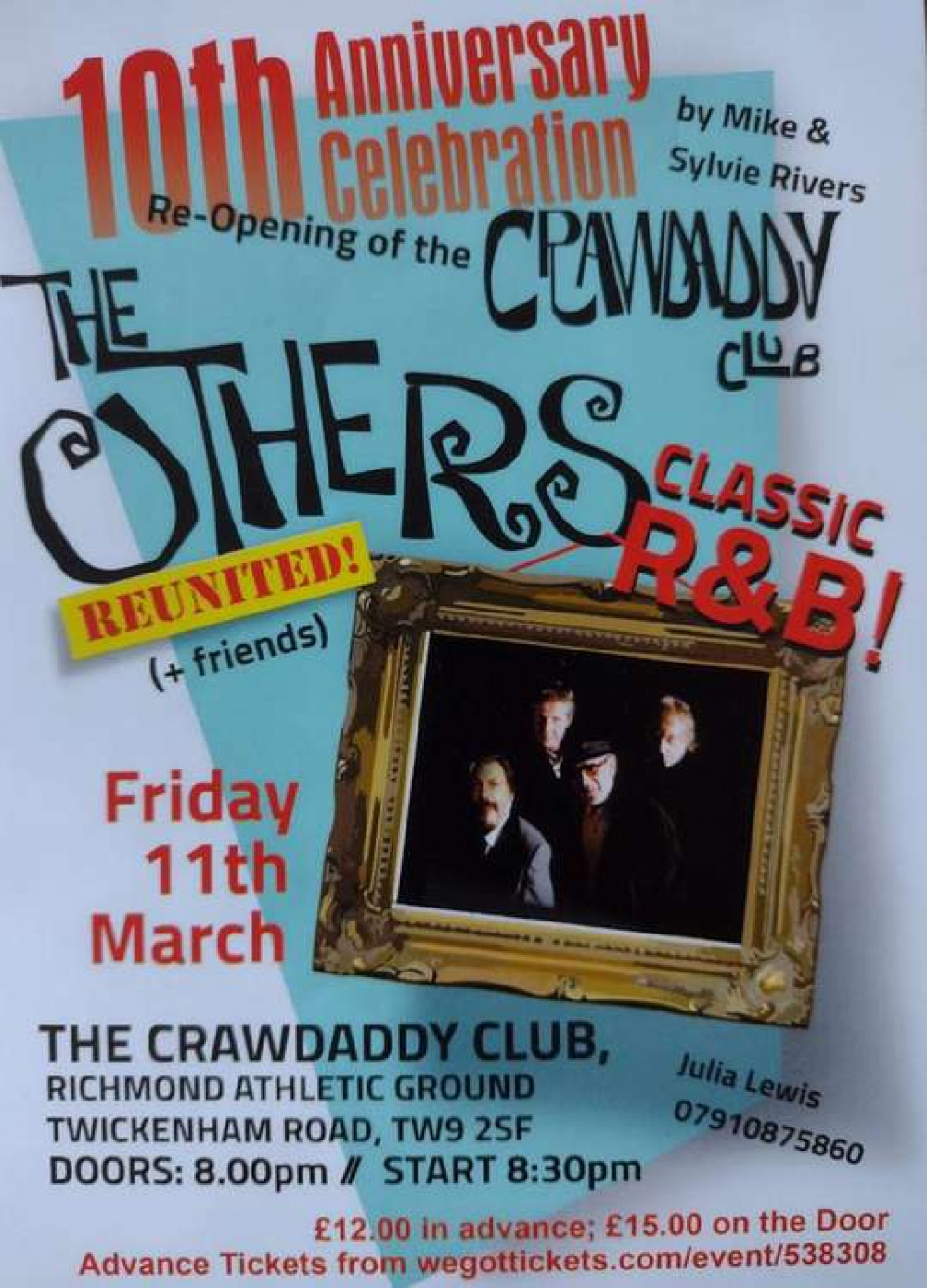 Friday – It is the tenth anniversary of the re-opening of The Crawdaddy Club by Mike and Silvie Rivers. The entertainment will feature a reunion show of classic R&B with 'The Others' plus friends.