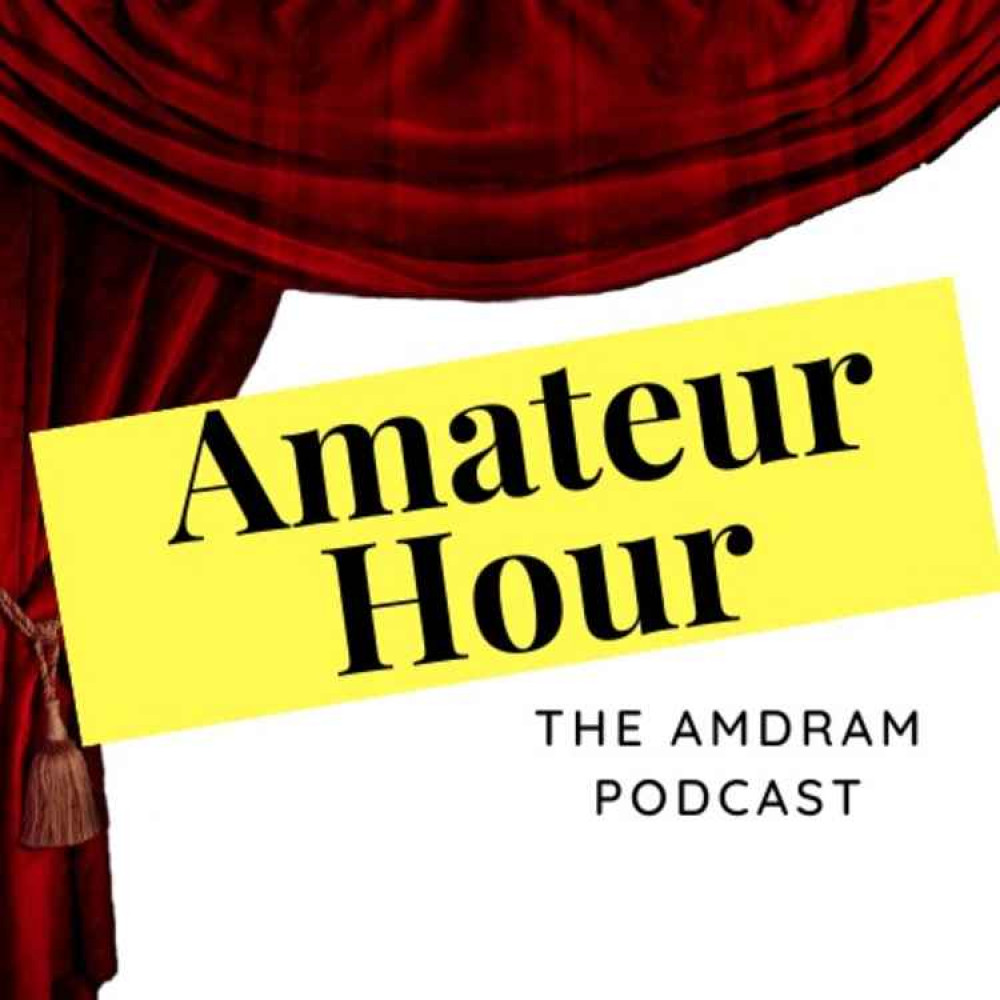 Amateur Hour: the Amdram Podcast