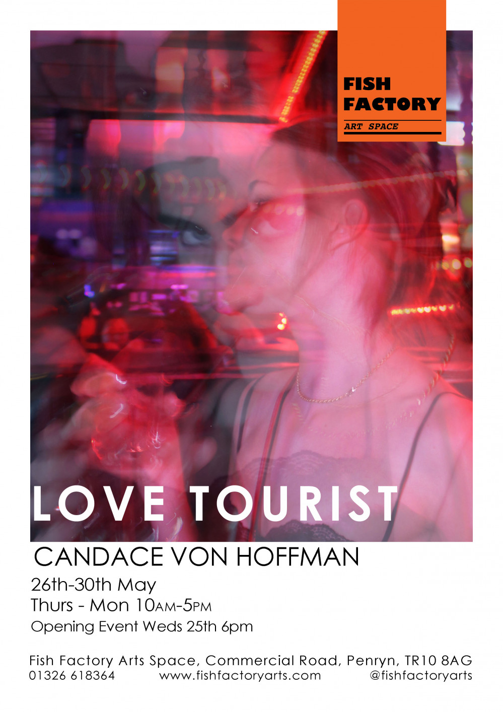 'Love Tourist' An exhibition by Candace von Hoffman. 'Love Tourist' An exhibition by Candace von Hoffman.