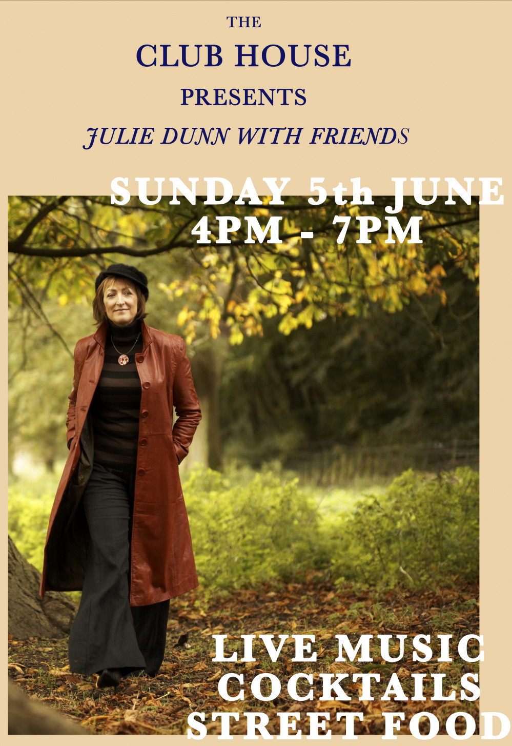 Julie Dunn & Friends will be at the Club House on Sunday, 5th June, 4-7pm