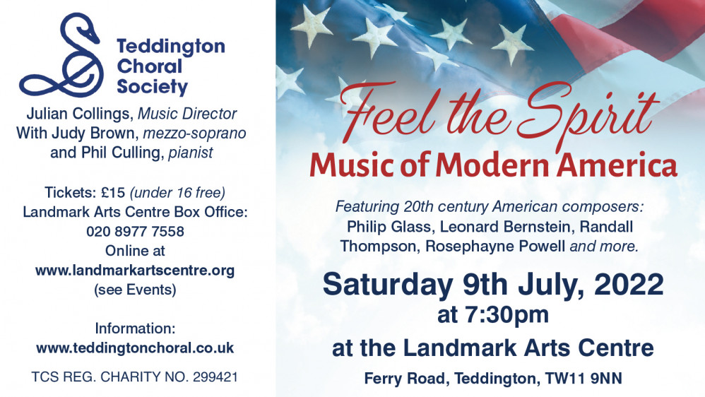 Teddington Choral Society Summer Concert: "Feel the Spirit - Music of Modern America"