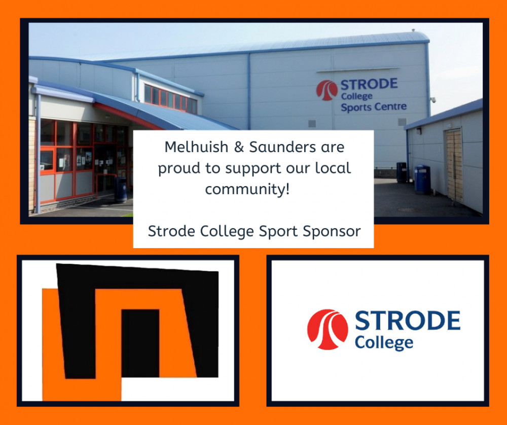 Melhuish & Saunders are Sport Sponsors of Strode College Melhuish & Saunders are Sport Sponsors of Strode College