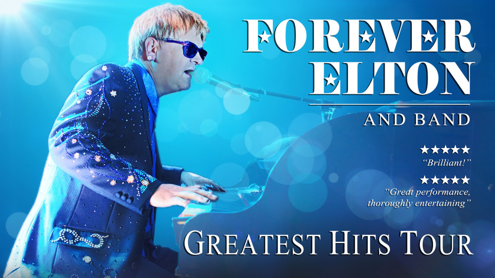 The Forever Elton Greatest Hits Tour will be at the Century Theatre in Coalville The Forever Elton Greatest Hits Tour will be at the Century Theatre in Coalville