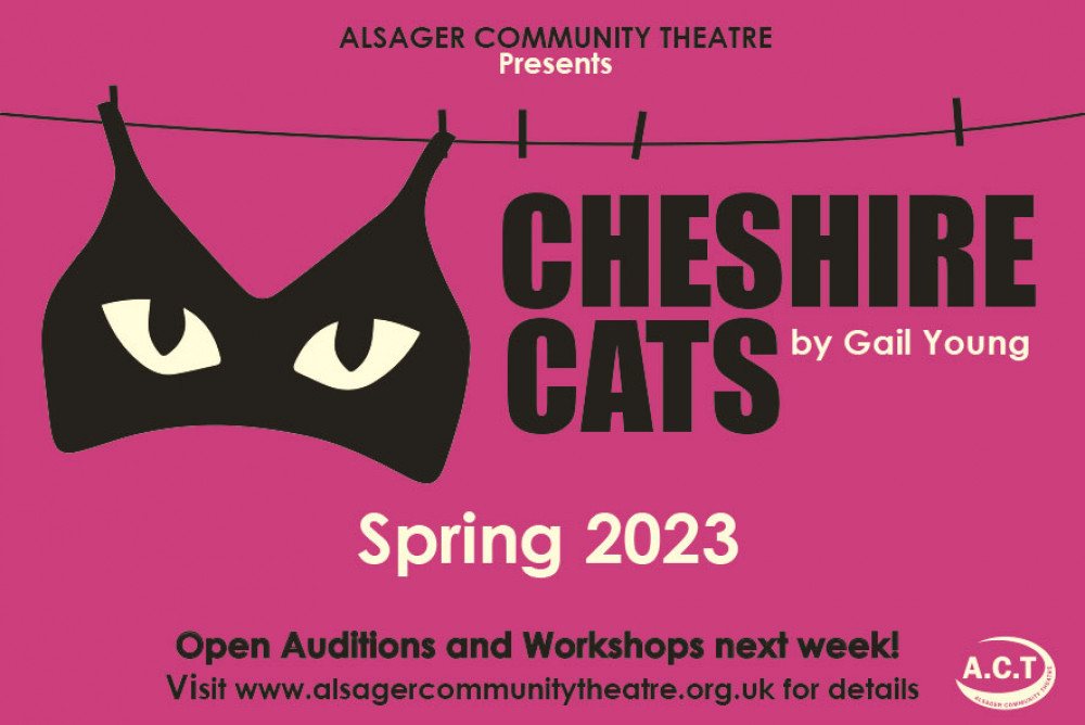 Alsager Community Theatre's next production is 'Cheshire Cats'