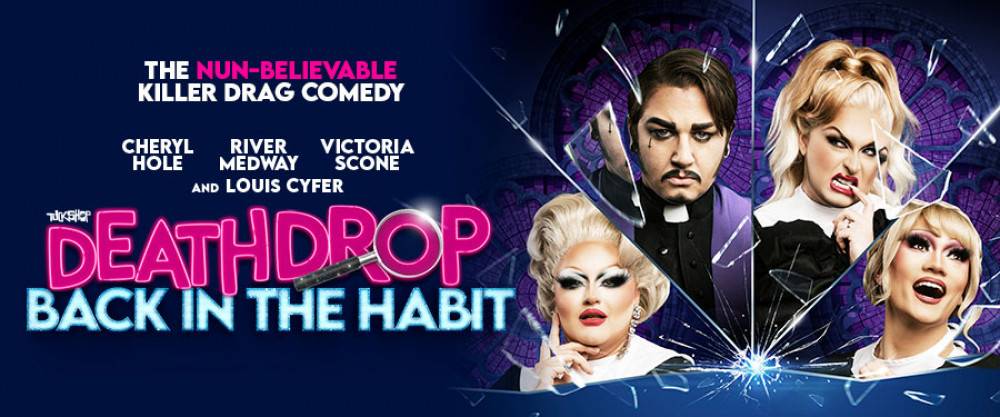 Death Drop 2 Back in the Habit is live at Crewe Lyceum Theatre from Thursday (December 8) to Saturday (December 10). 