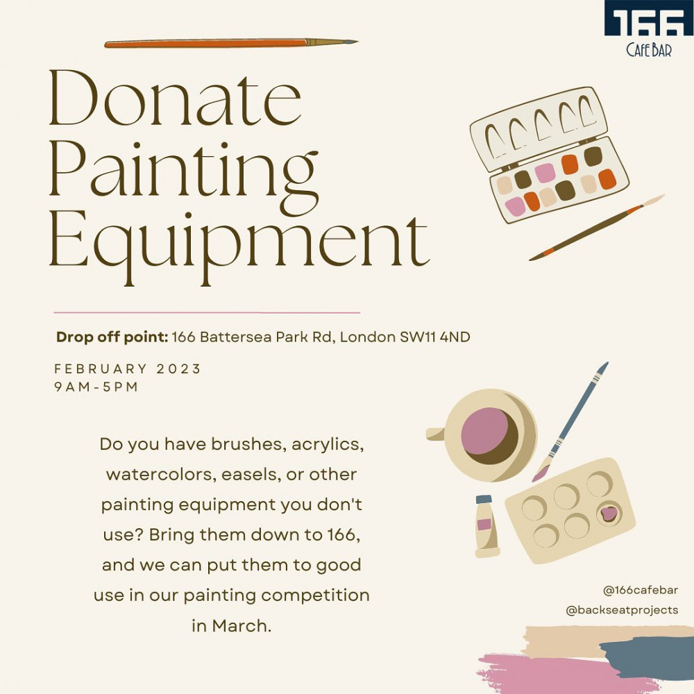 Donate painting equipment at 166 Battersea Park Road SW11 4ND Donate painting equipment at 166 Battersea Park Road SW11 4ND
