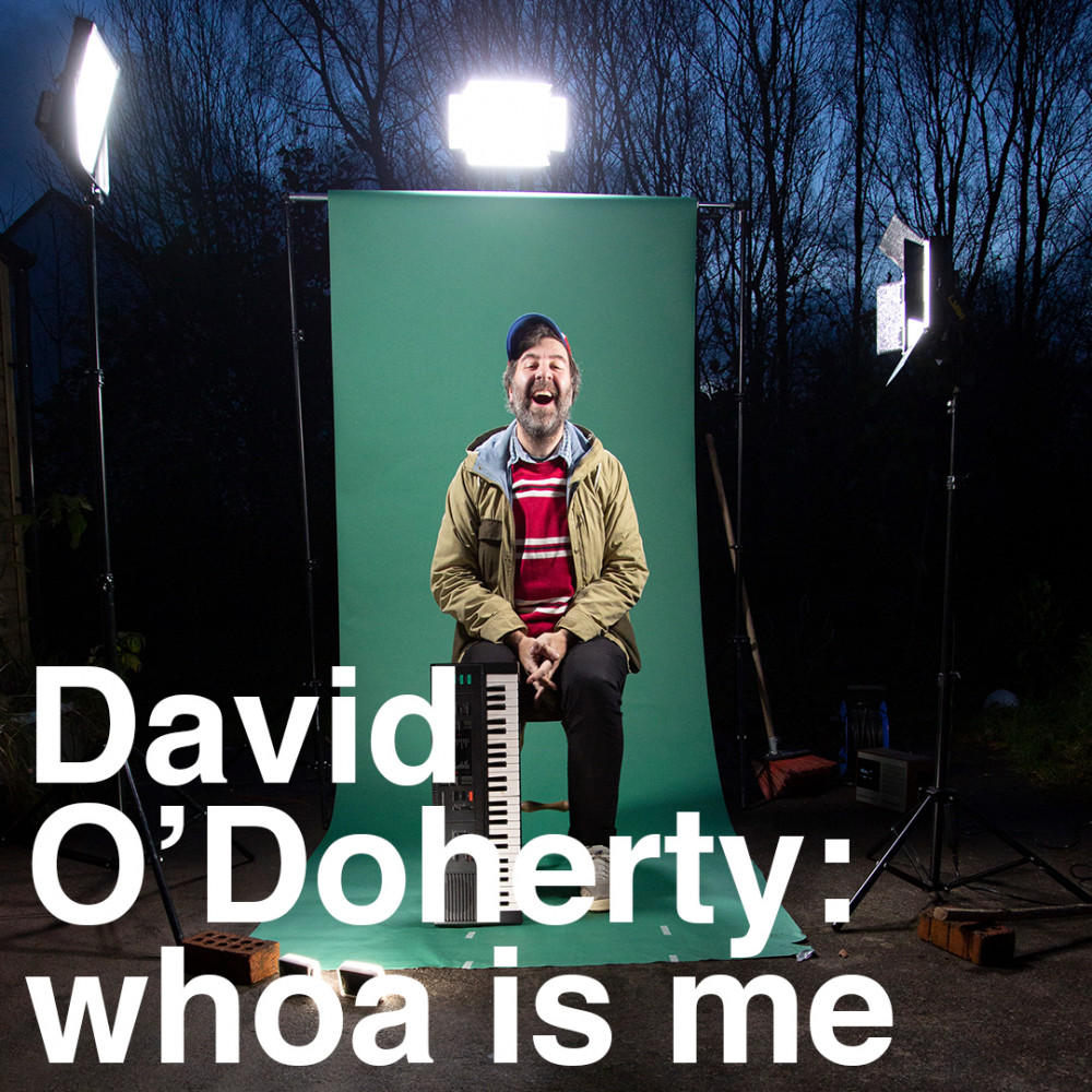 David O’Doherty: whoa is me