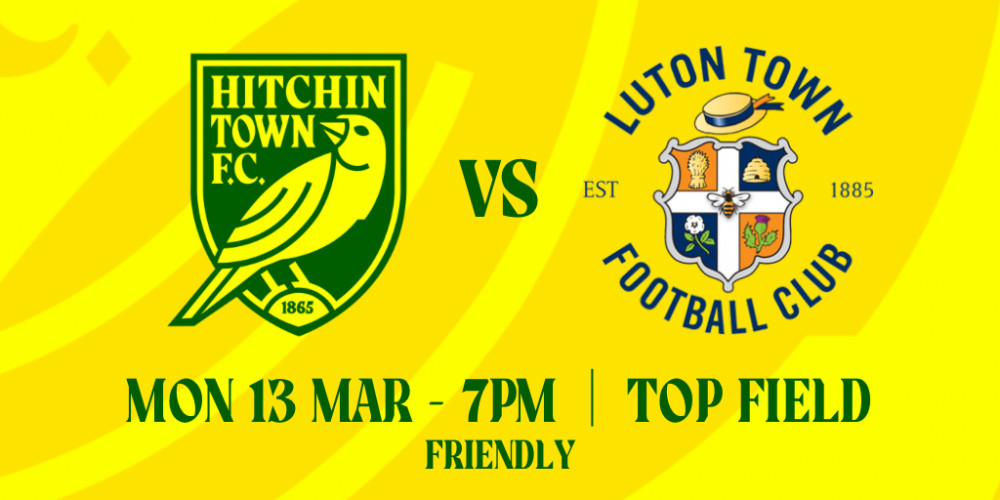 Hitchin Town FC face Luton Town U21s in a friendly at Top Field