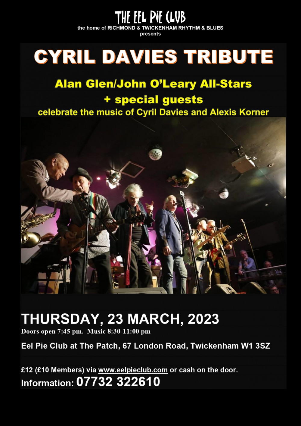 The Alan Glen/John O'Leary All-Stars with some of the best Blues musicians in the UK celebrate the music of Cyril Davies and the Rhythm and Blues music that started at the Ealing Club and the Eel Pie Island Jazz Club in the 1960s.