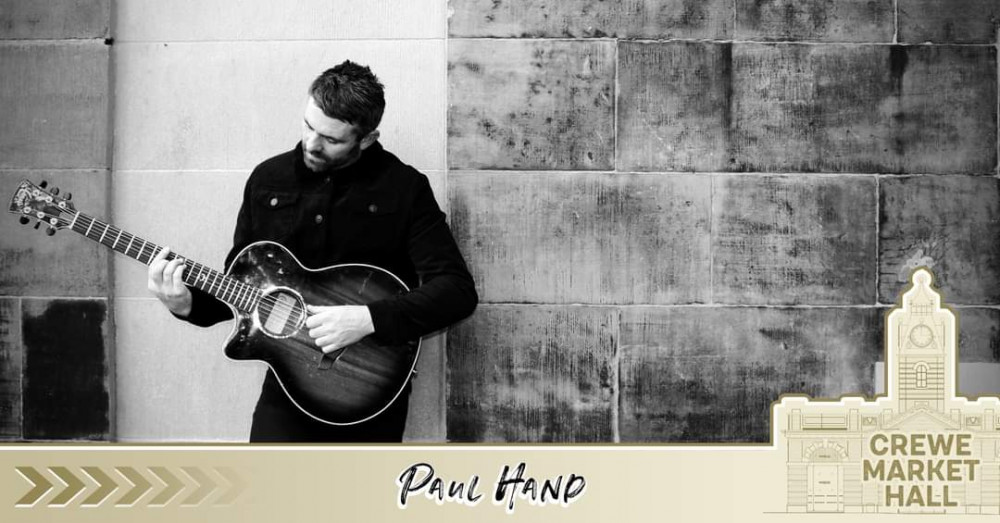 Paul Hand is performing live at Crewe Market Hall on Saturday 25 March.