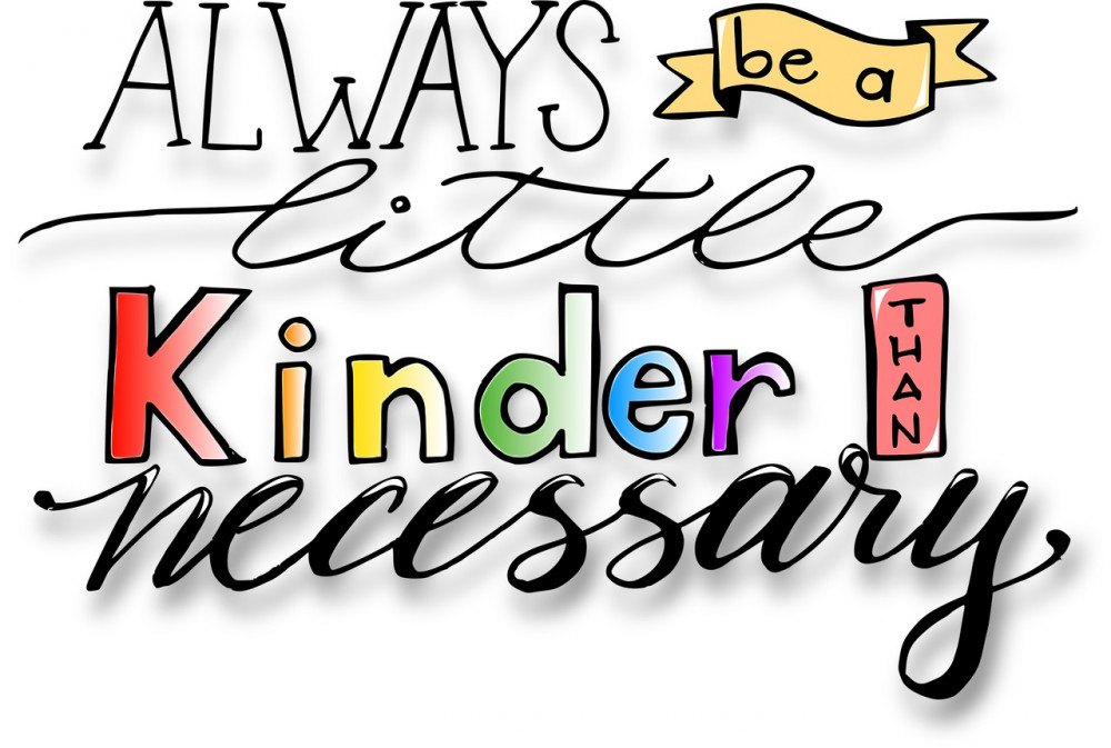 Be kind (Picture: Pixabay)