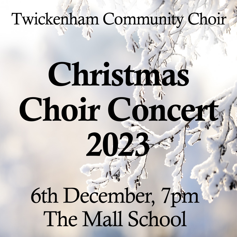 Twickenham Community Choir Christmas Concert Twickenham Community Choir Christmas Concert