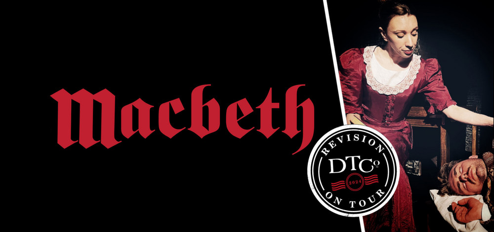Macbeth: Revision on Tour Macbeth: Revision on Tour