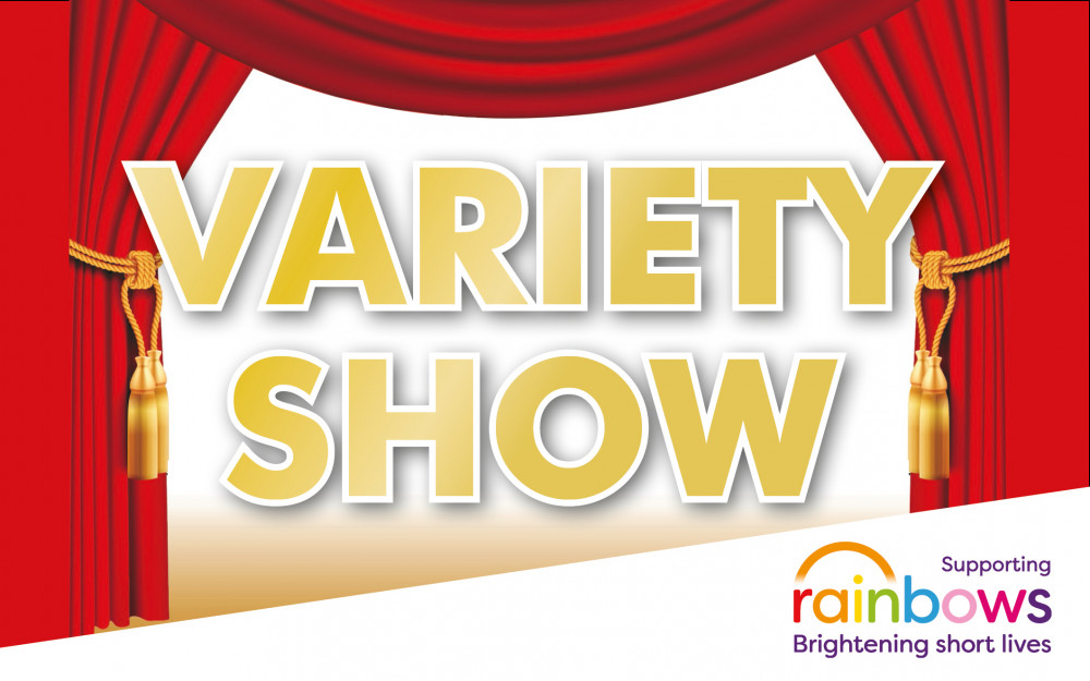 Variety Show: In aid of Rainbows Hospice at the Century Theatre, Ashby Road, Coalville