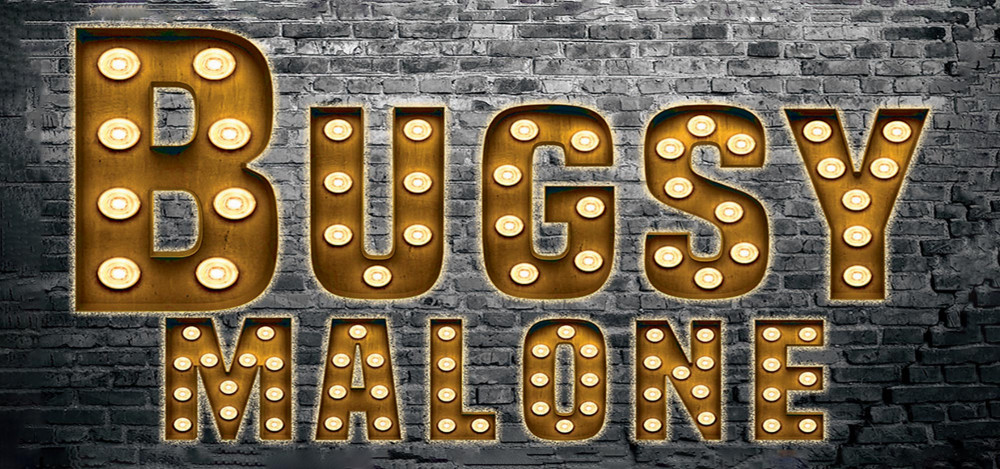 Bugsy Malone Bugsy Malone