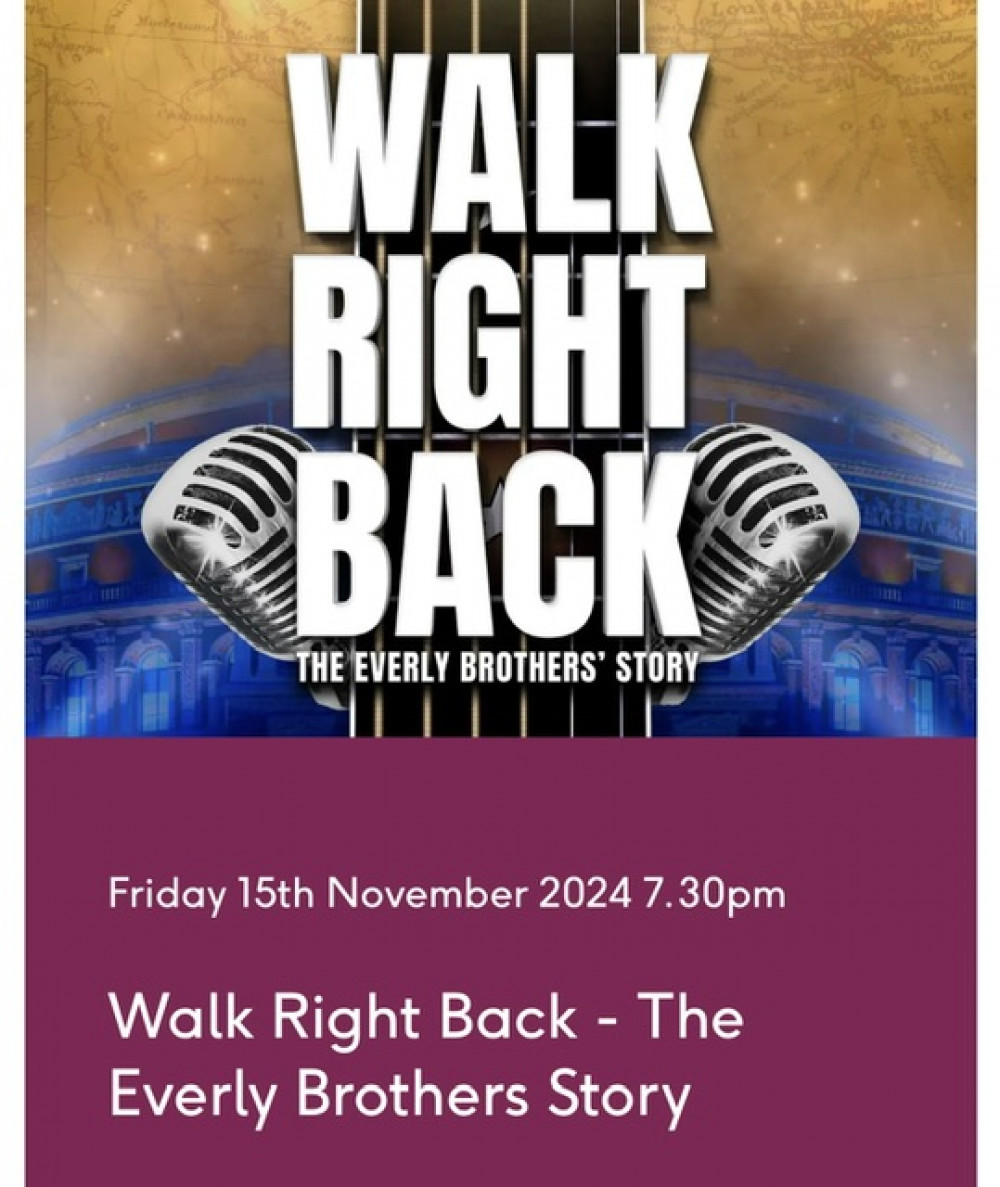 Walk Right Back - The Everly Brothers Story Walk Right Back - The Everly Brothers Story