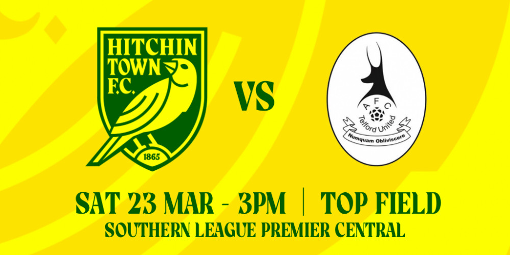 Hitchin Town FC v AFC Telford