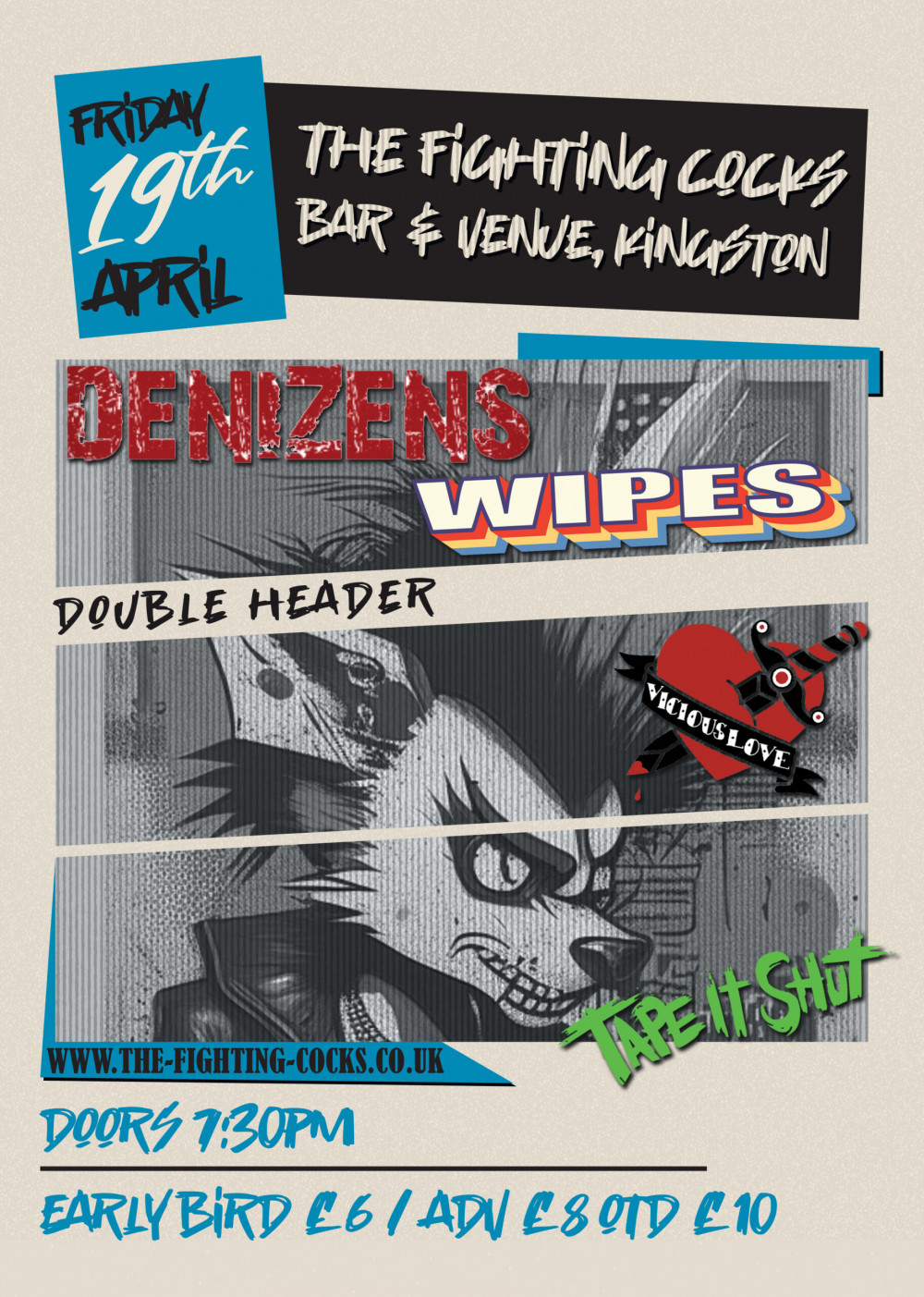 Denizens & Wipes co-headliner, Vicious Love & Tape It Shut on support Denizens & Wipes co-headliner, Vicious Love & Tape It Shut on support