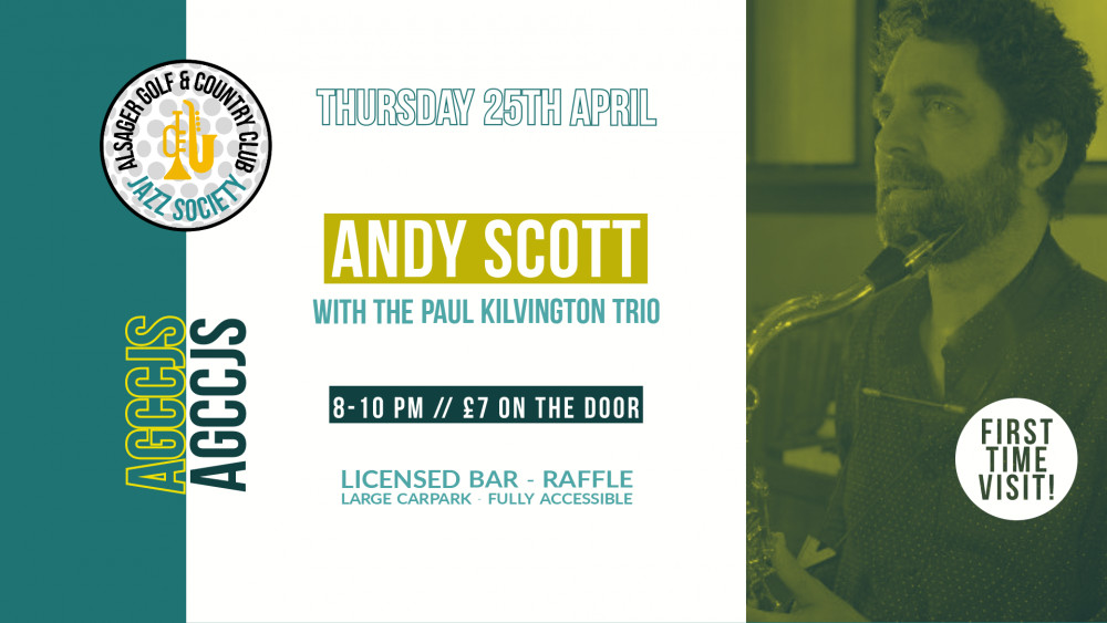 Andy Scott with the Paul Kilvington Trio Andy Scott with the Paul Kilvington Trio