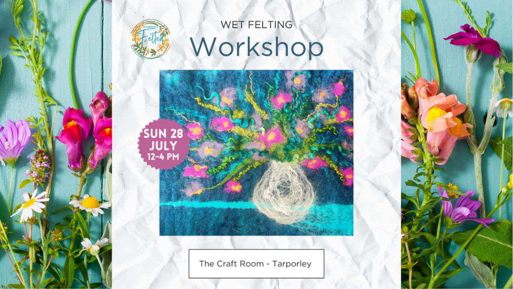 Wet Felted Vase of Flowers Workshop - The Craft Room Tarporley Wet Felted Vase of Flowers Workshop - The Craft Room Tarporley