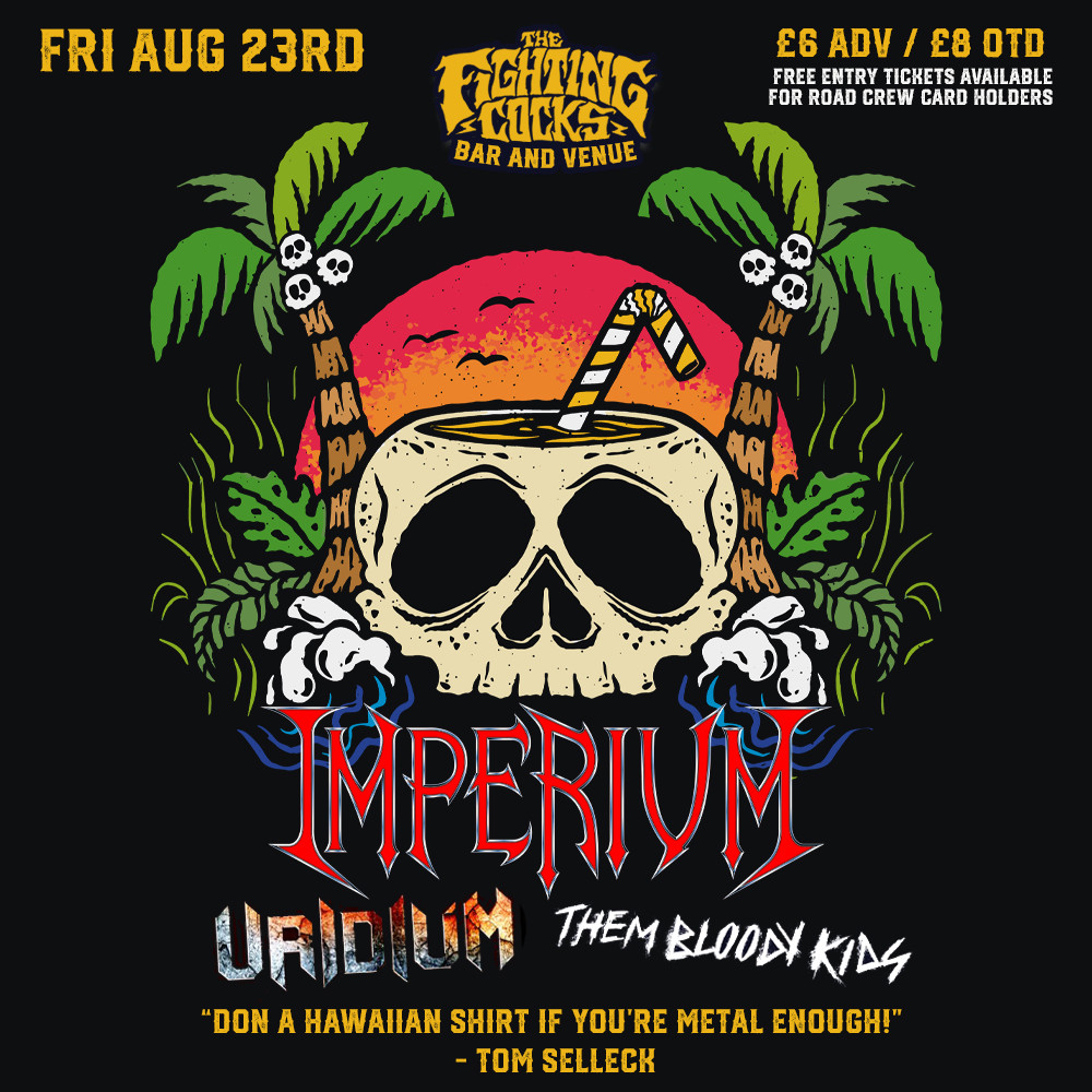 Hawaiian Shirt Party With IMPERIUM / URIDIUM / THEM BLOODY KIDS