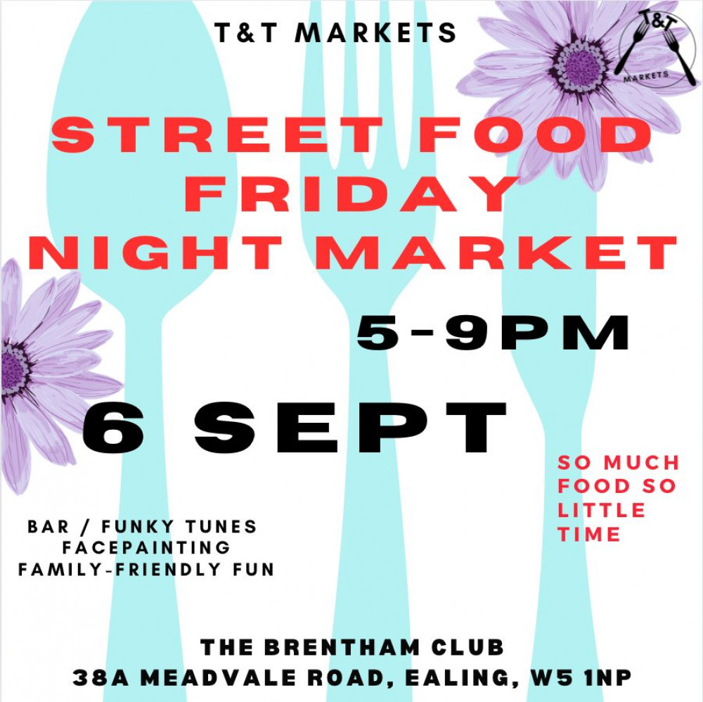 T&T PRESENTS STREET FOOD FRIDAY NIGHT MARKET AT THE BRENTHAM CLUB T&T PRESENTS STREET FOOD FRIDAY NIGHT MARKET AT THE BRENTHAM CLUB
