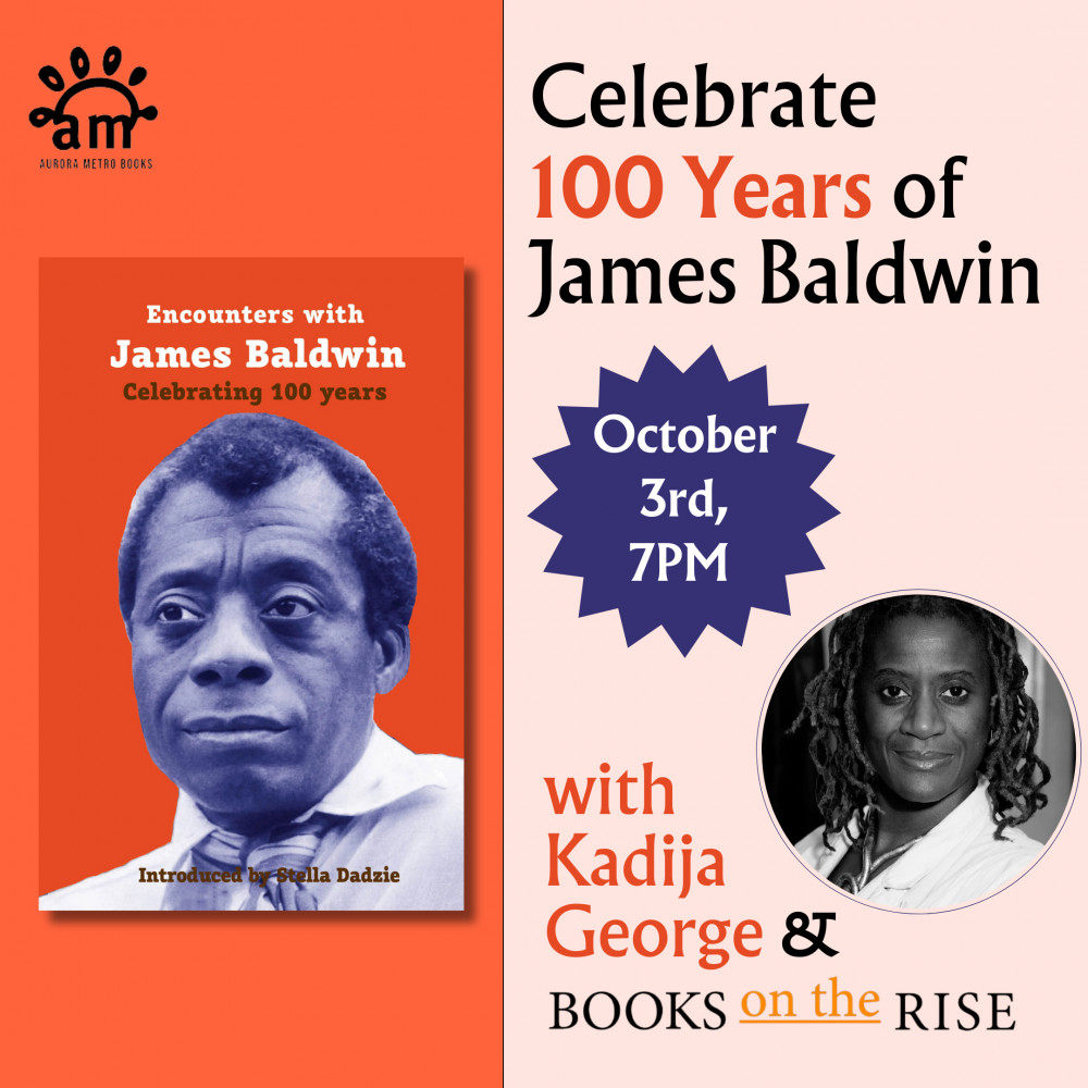 Celebrating 100 years of James Baldwin with Kadija George Sesay Celebrating 100 years of James Baldwin with Kadija George Sesay