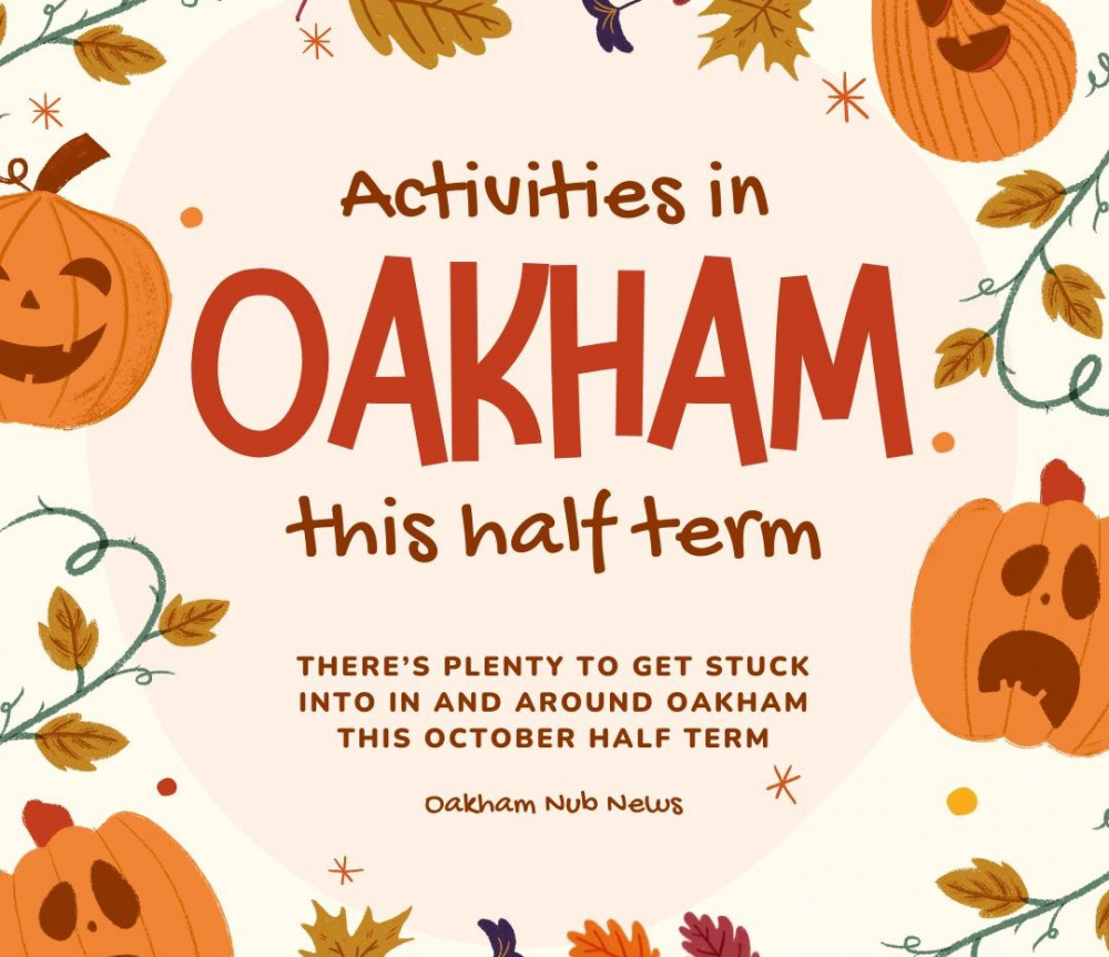 There's lots going on in and around Oakham this half term. Here are some of our top picks.