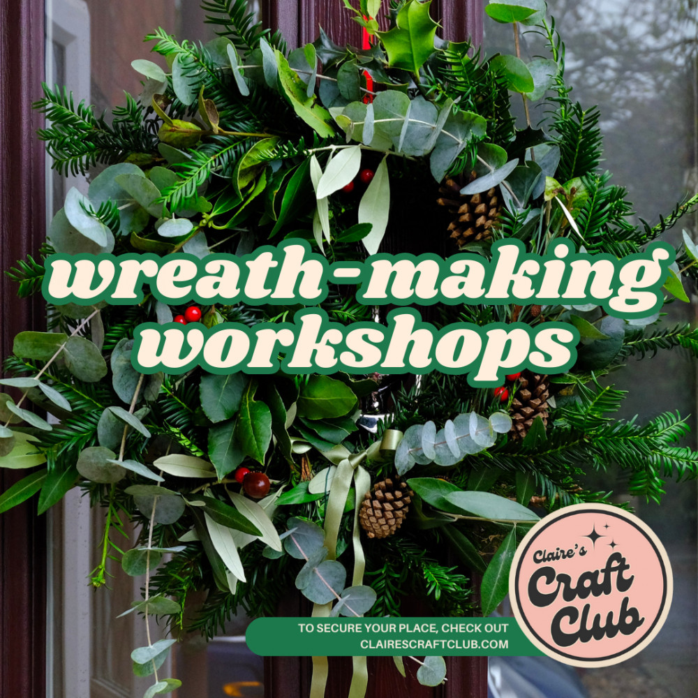 Wreath Making Workshop Wreath Making Workshop