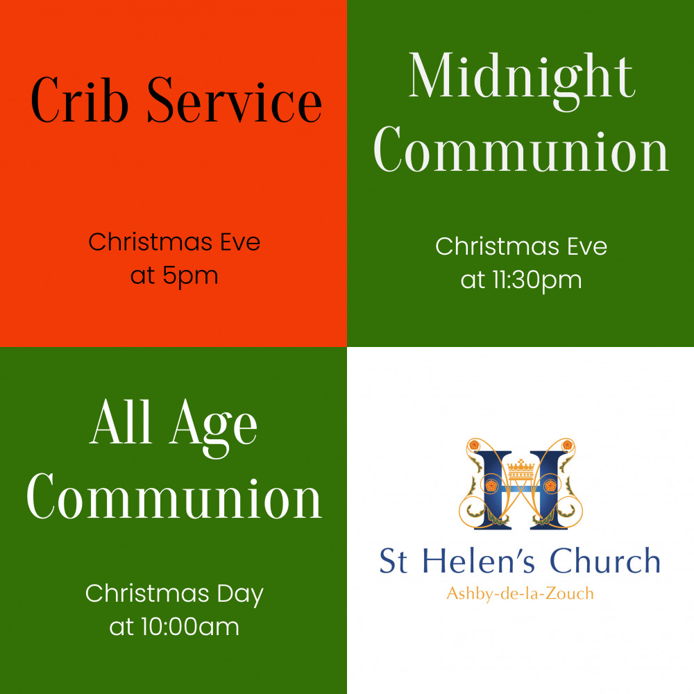 Christmas Services at St Helen's, at St Helen's Church, Ashby de la Zouch Christmas Services at St Helen's, at St Helen's Church, Ashby de la Zouch