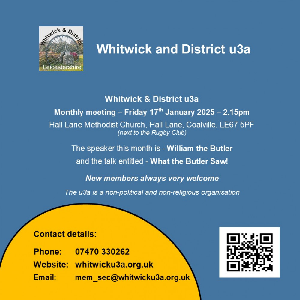 Whitwick & District u3a January General Meeting at Hall Lane Methodist Hall, Hall Lane, Coalville Whitwick & District u3a January General Meeting at Hall Lane Methodist Hall, Hall Lane, Coalville