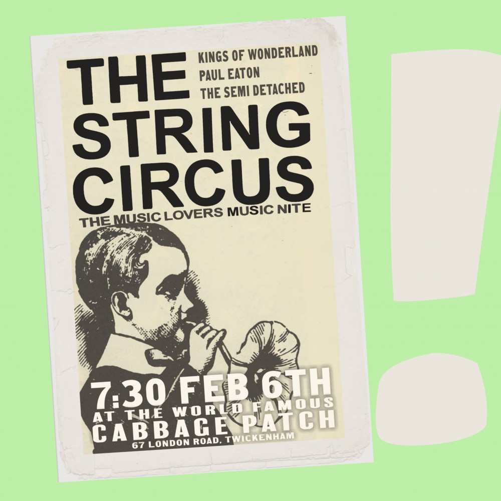 THE STRING CIRCUS with KINGS OF WONDERLAND, PAUL EATON and THE SEMI DETACHED