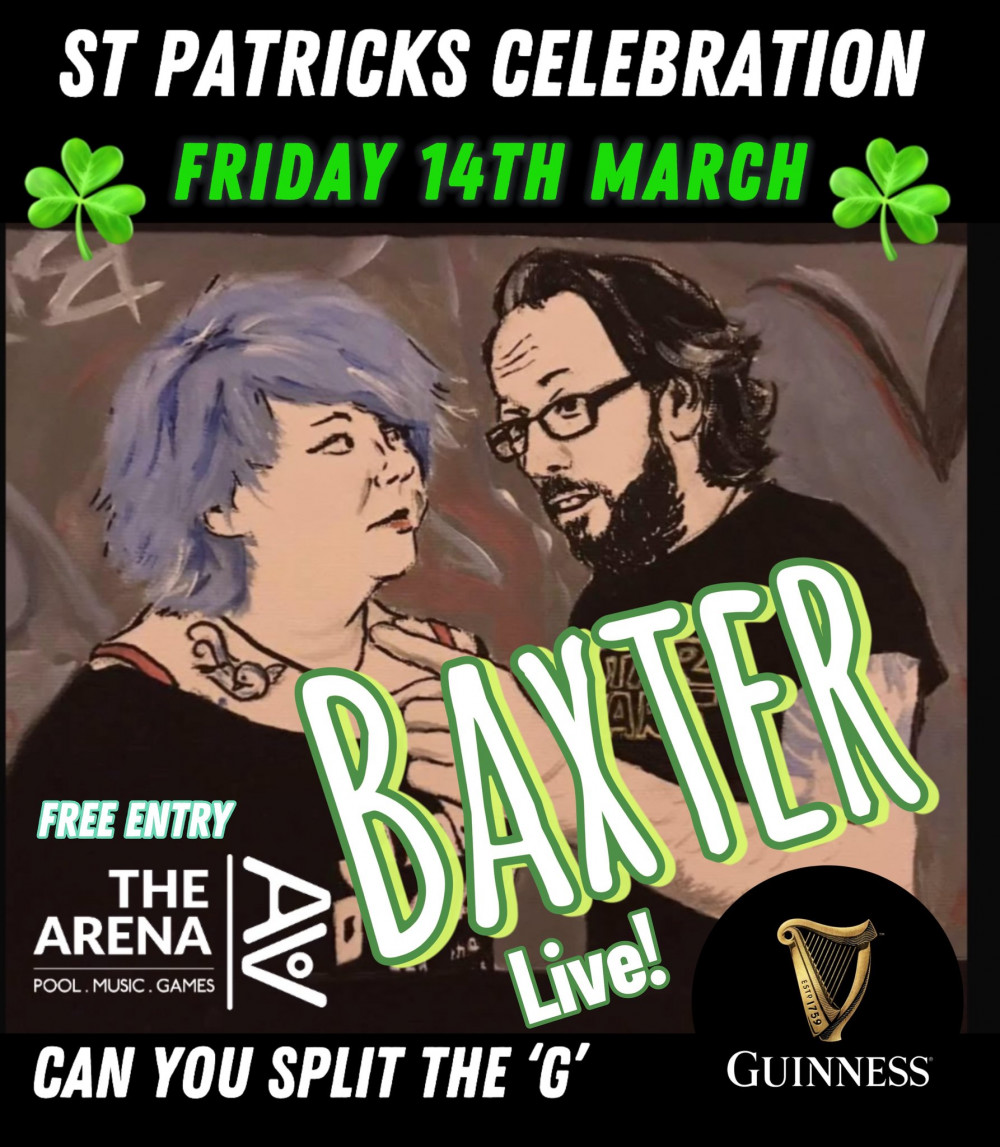 St Patrick's Day at The Arena with Baxter live.