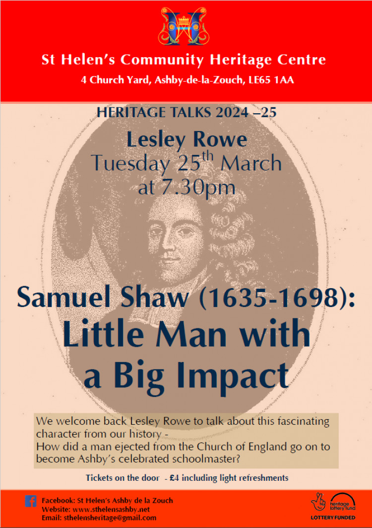 Heritage Talk - Samuel Shaw (1635-1698): Little Man with a Big Impact at St Helens Community Heritage Centre, Ashby de la Zouch