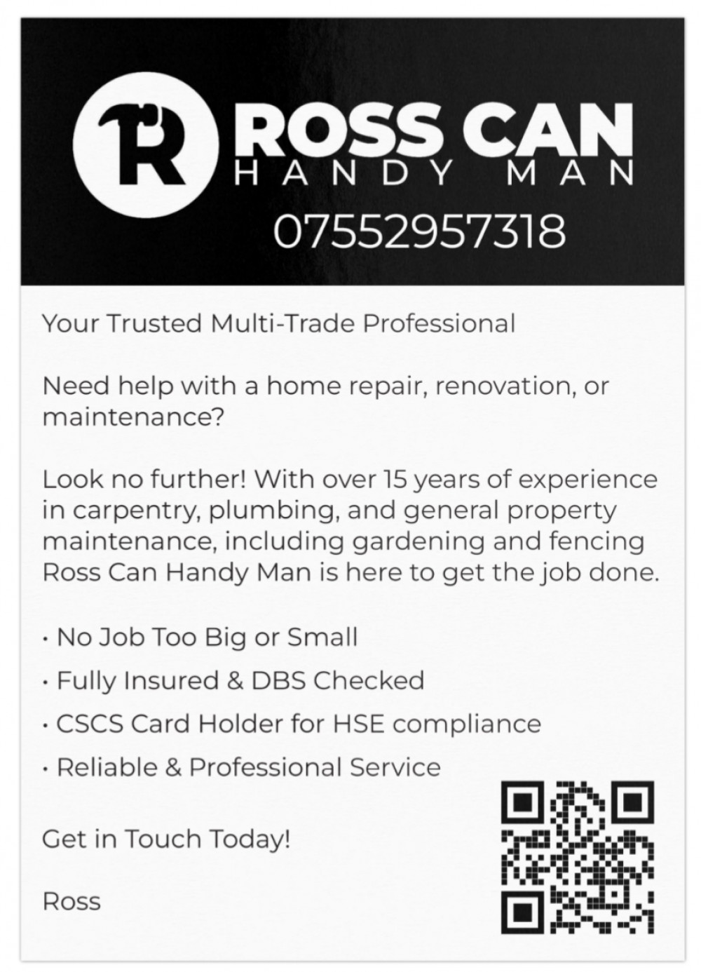 Ross brings skill, dedication, and a can-do attitude to every task. Ross brings skill, dedication, and a can-do attitude to every task.