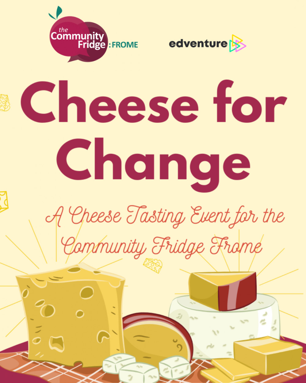 Cheese for Change: A Cheese & Cider Tasting Event for Community Fridge Frome Cheese for Change: A Cheese & Cider Tasting Event for Community Fridge Frome