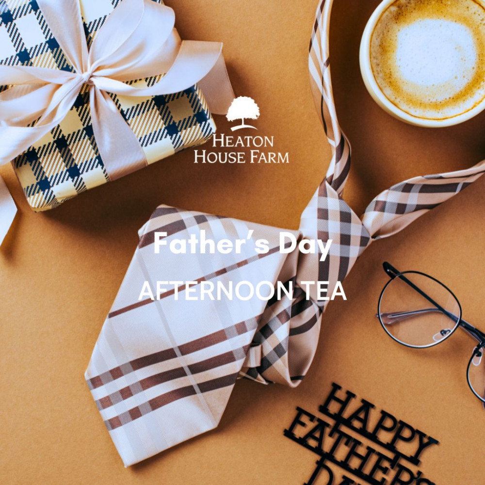 Father's Day Afternoon Tea Father's Day Afternoon Tea