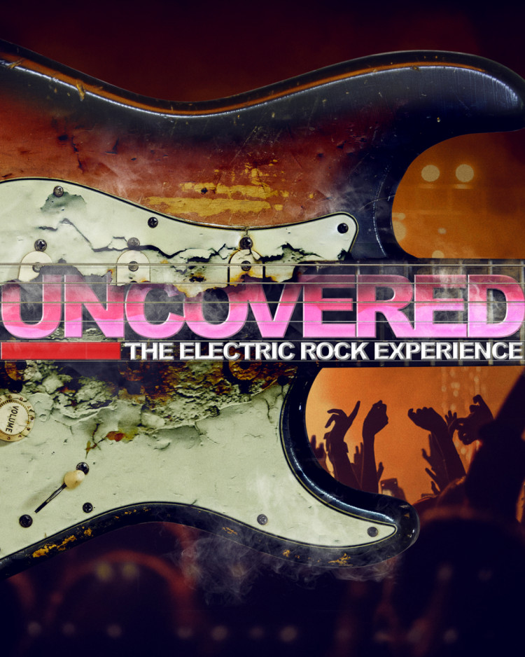 Uncovered - The Electric Rock Experience Uncovered - The Electric Rock Experience