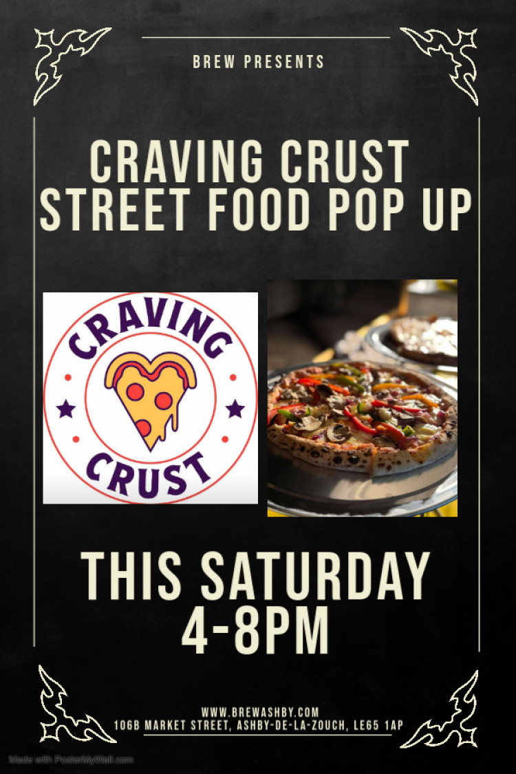 Craving Crust Street Food Pop Up at Brew, 106B Market Street, Ashby-de-la-Zouch