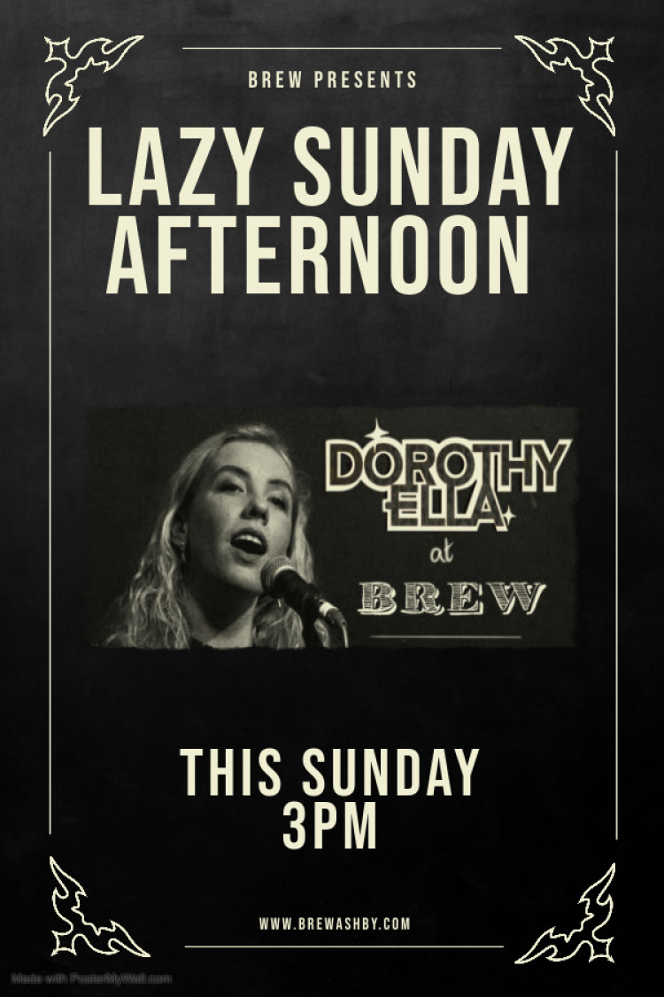 Lazy Sunday Afternoon Acoustic Sessions with Dorothy Ella at Brew, 106B Market Street, Ashby-de-la-Zouch