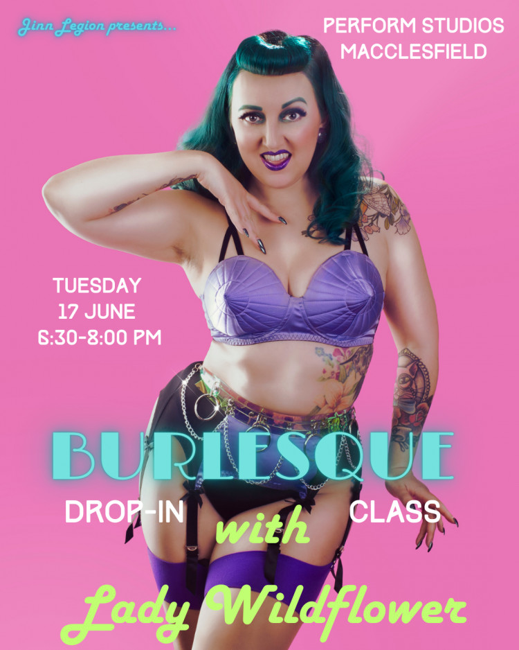 Burlesque drop-in class with Lady Wildflower Burlesque drop-in class with Lady Wildflower