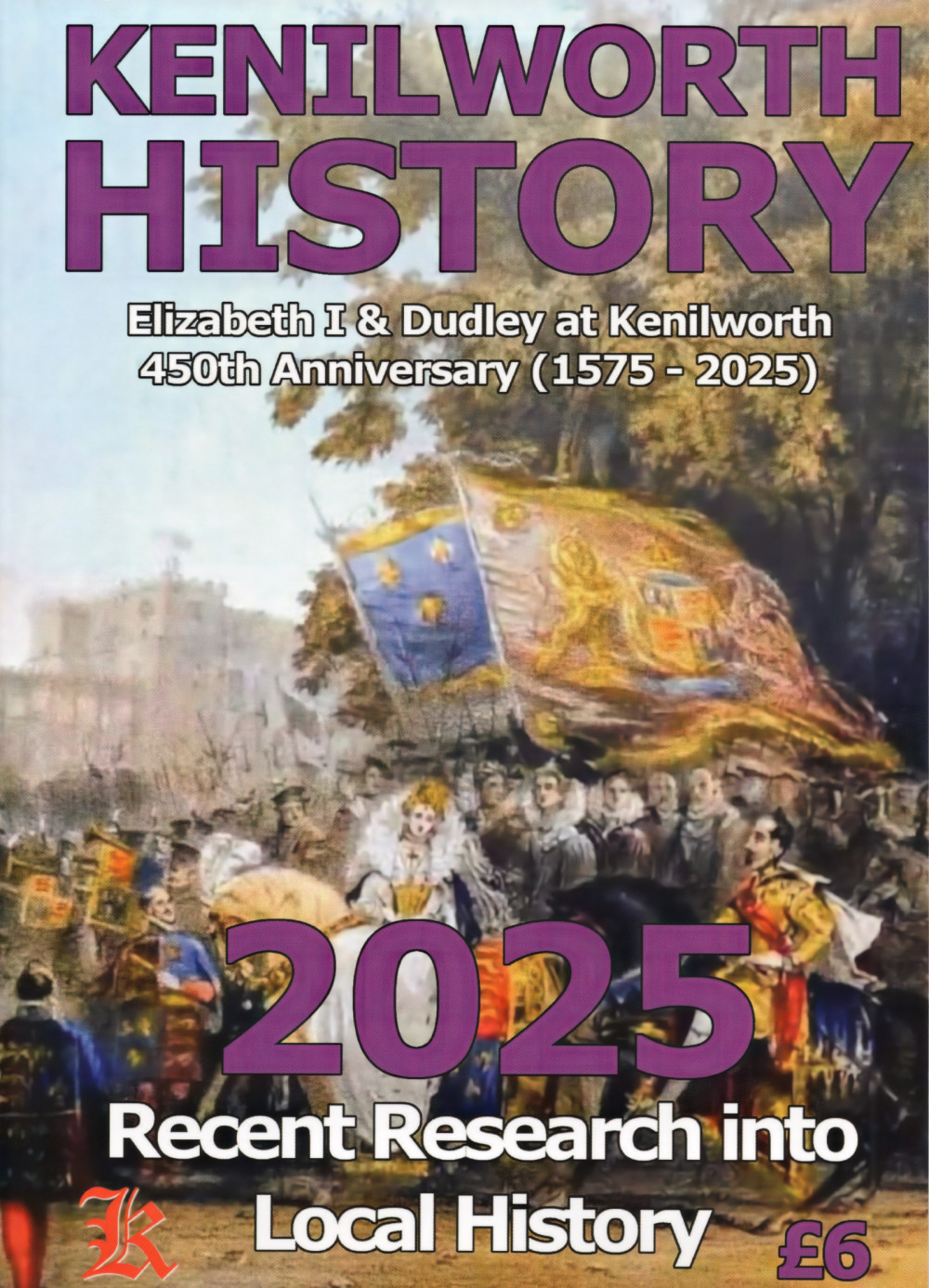 Kenilworth History 2025 is now out Kenilworth History 2025 is now out