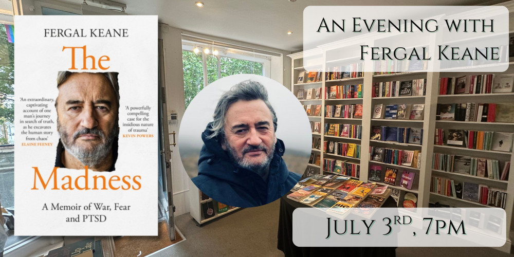 The Madness: A Memoir of War, Fear and PTSD - An Evening with Fergal Keane The Madness: A Memoir of War, Fear and PTSD - An Evening with Fergal Keane