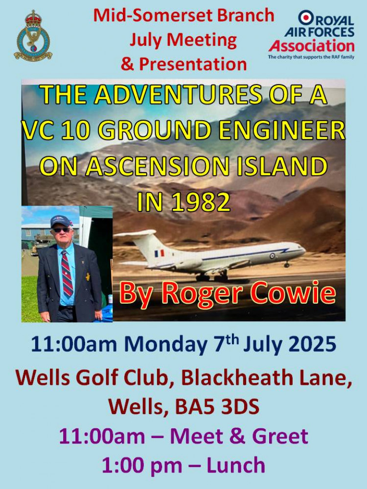 ROYAL AIR FORCES ASSOCIATION MID-SOMERSET JULY BRANCH MEETING ROYAL AIR FORCES ASSOCIATION MID-SOMERSET JULY BRANCH MEETING